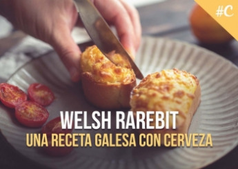 Welsh Rarebit, una receta galesa con cerveza