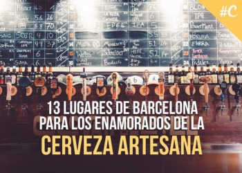 13 lugares de Barcelona para los enamorados de la cerveza artesana